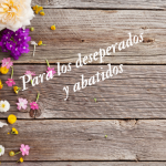 Desesperados y abatidos